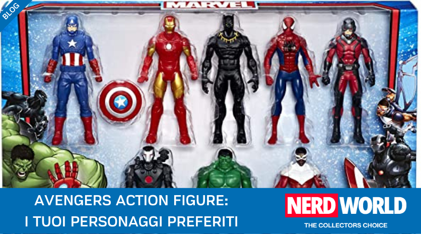 Avengers action figure: i tuoi personaggi preferiti